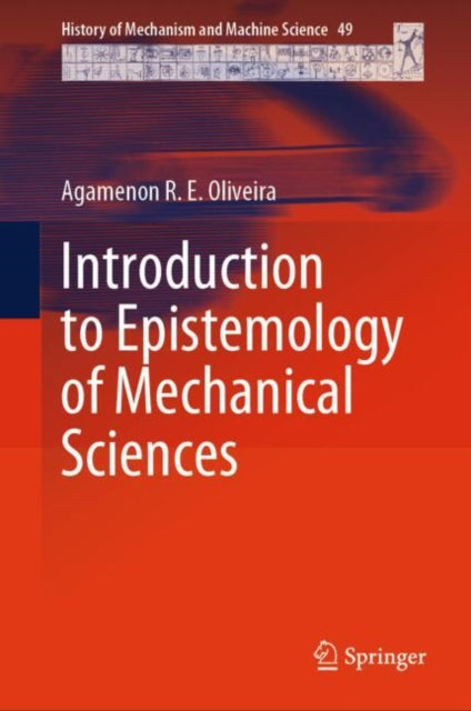 Book cover of: Introduction to Epistemology of Mechanical Sciences. By: Agamenon R. E. Oliveira