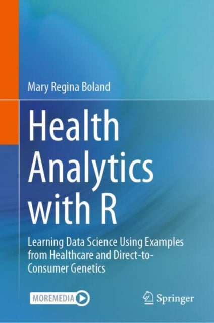 Book cover of: Health Analytics with R. By: Mary Regina Boland