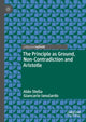 Book cover of: Principle as Ground, Non-Contradiction and Aristotle