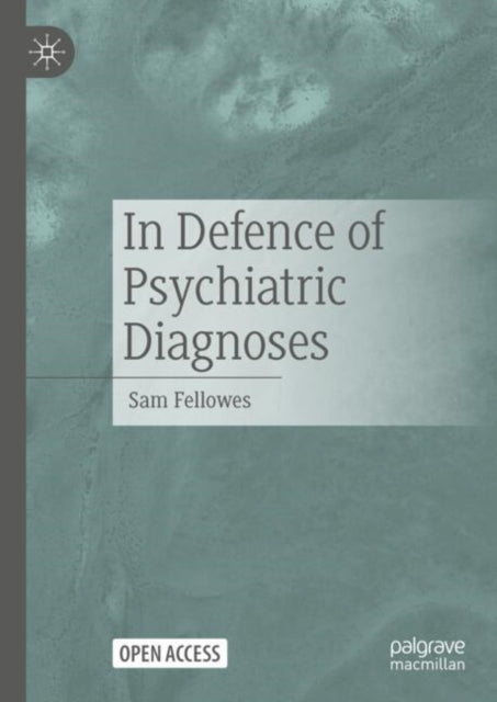 Book cover of: In Defence of Psychiatric Diagnoses. By: Sam Fellowes