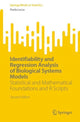 Book cover of: Identifiability and Regression Analysis of Biological Systems Models. By: Paola Lecca