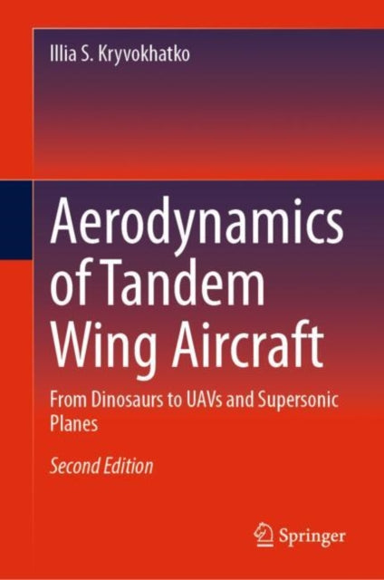 Book cover of: Aerodynamics of Tandem Wing Aircraft. By: Illia S. Kryvokhatko