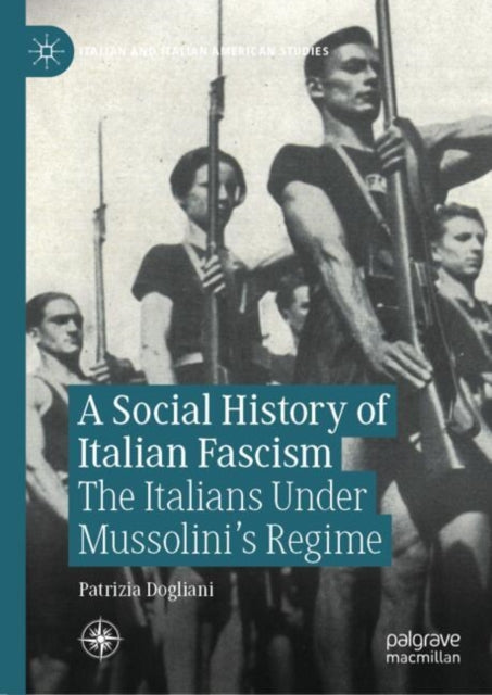 Book cover of: Social History of Italian Fascism. By: Patrizia Dogliani