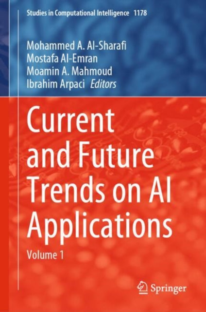 Book cover of: Current and Future Trends on AI Applications. By: Mohammed A. Al-Sharafi