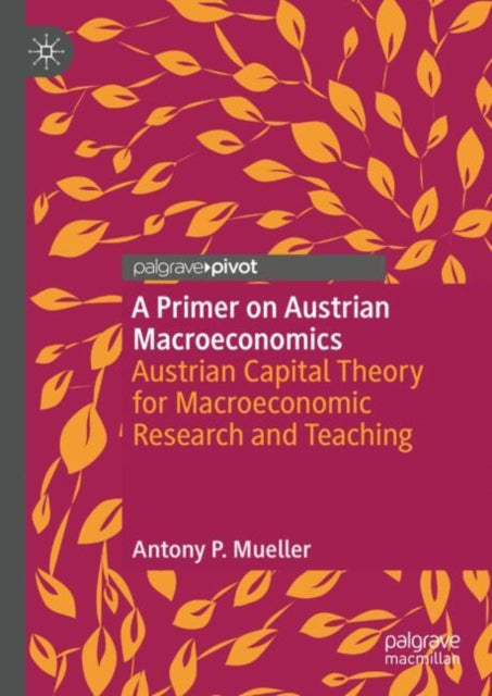 Book cover of: Primer on Austrian Macroeconomics