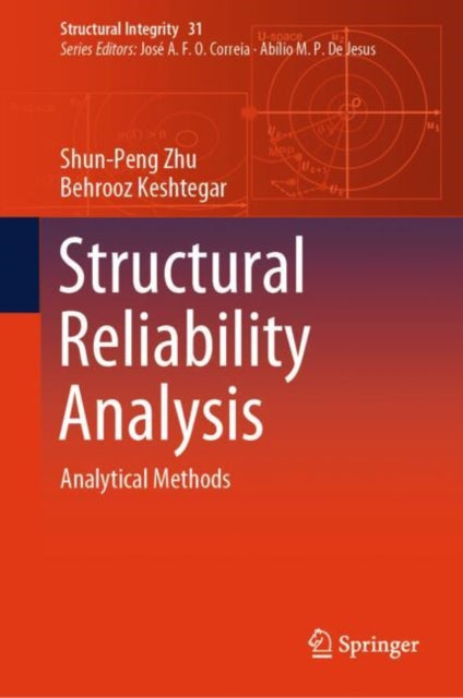 Book cover of: Structural Reliability Analysis. By: Shun-Peng Zhu