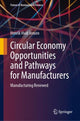 Book cover of: Circular Economy Opportunities and Pathways for Manufacturers
