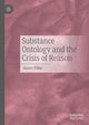 Book cover of: Substance Ontology and the Crisis of Reason. By: James Filler