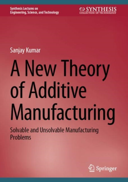 Book cover of: New Theory of Additive Manufacturing