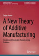 Book cover of: New Theory of Additive Manufacturing
