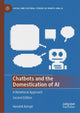 Book cover of: Chatbots and the Domestication of AI