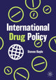 Book cover of: International Drug Policy. By: Steven Hayle
