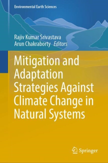 Book cover of: Mitigation and Adaptation Strategies Against Climate Change in Natural Systems