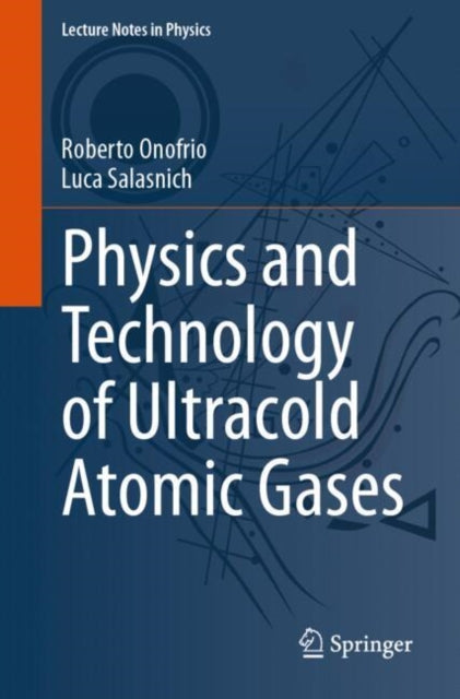 Book cover of: Physics and Technology of Ultracold Atomic Gases