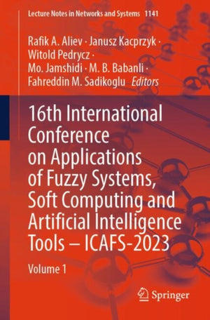 16th International Conference on Applications of Fuzzy Systems, Soft Computing and Artificial Intelligence Tools – ICAFS-2023