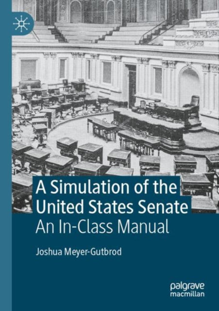 Book cover of: Simulation of the United States Senate. By: Joshua Meyer-Gutbrod