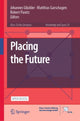 Book cover of: Placing the Future. By: Johannes Glückler