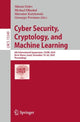 Book cover of: Cyber Security, Cryptology, and Machine Learning. By: Shlomi Dolev