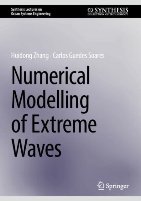 Book cover of: Numerical Modelling of Extreme Waves. By: Carlos Guedes Soares