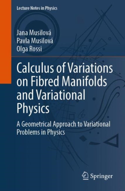 Book cover of: Calculus of Variations on Fibred Manifolds and Variational Physics
