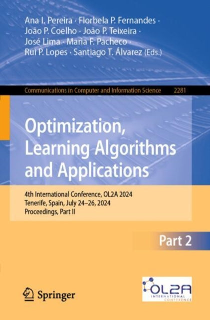 Book cover of: Optimization, Learning Algorithms and Applications. By: Ana I. Pereira