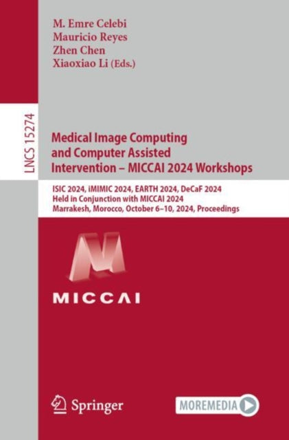 Book cover of: Medical Image Computing and Computer Assisted Intervention – MICCAI 2024 Workshops