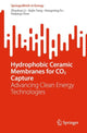 Book cover of: Hydrophobic Ceramic Membranes for CO2 Capture. By: Zhaohao Li