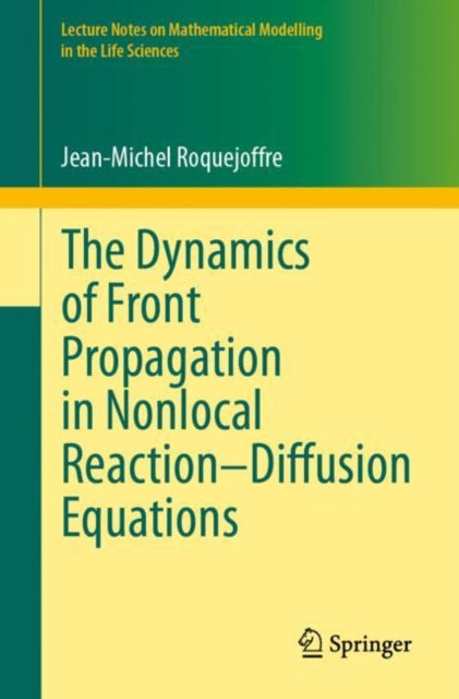 Book cover of: Dynamics of Front Propagation in Nonlocal Reaction–Diffusion Equations