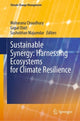 Book cover of: Sustainable Synergy: Harnessing Ecosystems for Climate Resilience. By: Moharana Choudhury