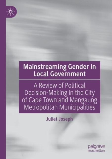 Book cover of: Mainstreaming Gender in Local Government. By: Juliet Joseph