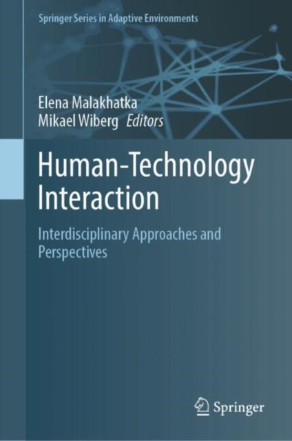 Book cover of: Human-Technology Interaction. By: Elena Malakhatka