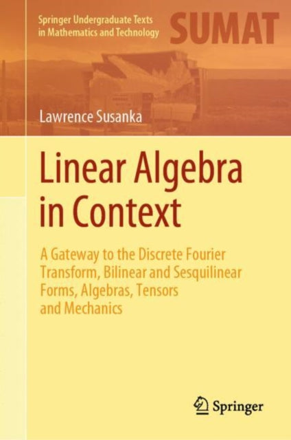 Book cover of: Linear Algebra in Context. By: Lawrence Susanka