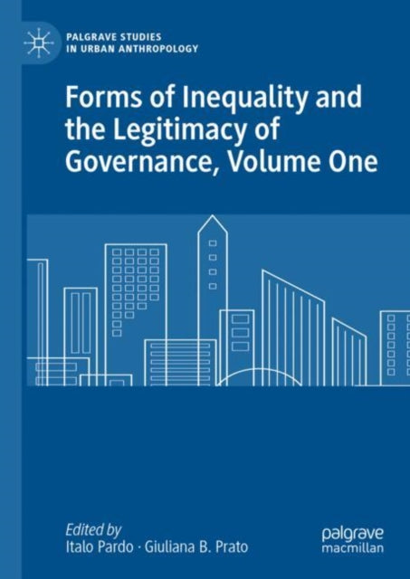 Book cover of: Forms of Inequality and the Legitimacy of Governance, Volume One. By: Italo Pardo