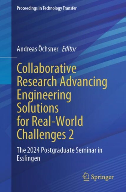 Book cover of: Collaborative Research Advancing Engineering Solutions for Real-World Challenges 2. By: Andreas Öchsner