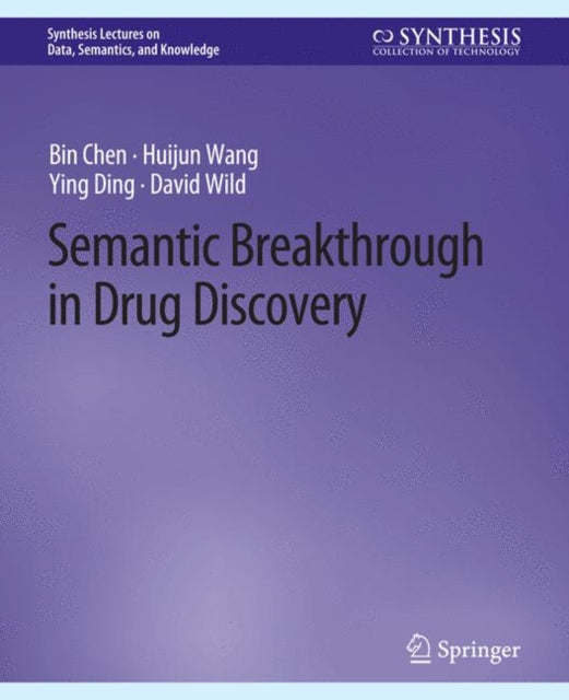 Book cover of: Semantic Breakthrough in Drug Discovery. By: Bin Chen