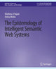 Book cover of: Epistemology of Intelligent Semantic Web Systems. By: Mathieu d'Aquin