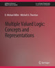 Book cover of: Multiple-Valued Logic. By: D. Michael Miller