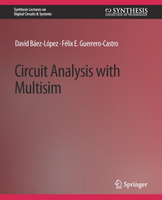 Book cover of: Circuit Analysis with Multisim. By: David Baez-Lopez