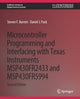 Book cover of: Microcontroller Programming and Interfacing with Texas Instruments MSP430FR2433 and MSP430FR5994. By: Steven F. Barrett