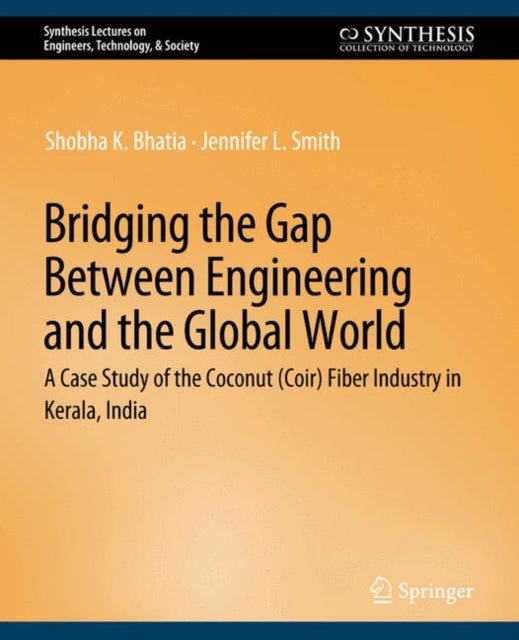 Book cover of: Bridging the Gap Between Engineering and the Global World. By: Shobha K. Bhatia