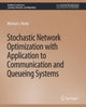 Book cover of: Stochastic Network Optimization with Application to Communication and Queueing Systems. By: Michael Neely