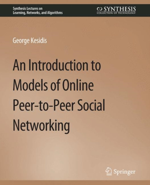 Book cover of: Introduction to Models of Online Peer-to-Peer Social Networking. By: George Kesidis