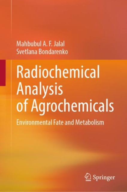Book cover of: Radiochemical Analysis of Agrochemicals. By: Mahbubul Jalal