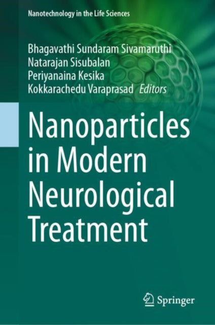 Book cover of: Nanoparticles in Modern Neurological Treatment. By: Bhagavathi Sundaram Sivamaruthi