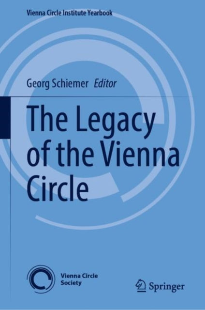 Book cover of: Legacy of the Vienna Circle. By: Georg Schiemer