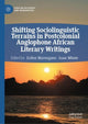 Book cover of: Shifting Sociolinguistic Terrains in Postcolonial Anglophone African Literary Writings. By: Esther Mavengano