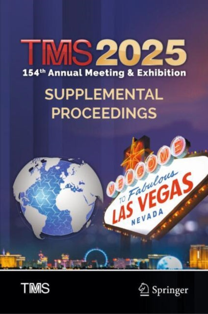 Book cover of: TMS 2025 154th Annual Meeting & Exhibition Supplemental Proceedings. By: Metals & Materials Society Minerals