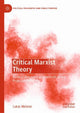 Book cover of: Critical Marxist Theory. By: Lukas Meisner