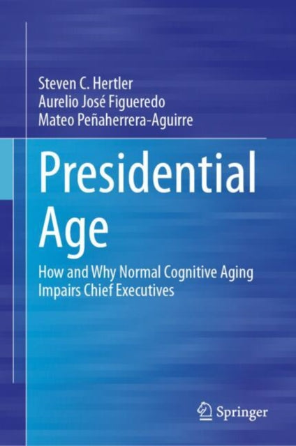 Book cover of: Presidential Age. By: Steven C. Hertler