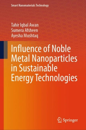 Influence of Noble Metal Nanoparticles in Sustainable Energy Technologies